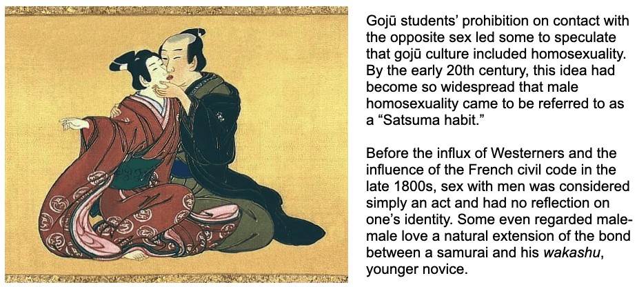 Satsuma samurai schools were considered places where homosexuality was common.